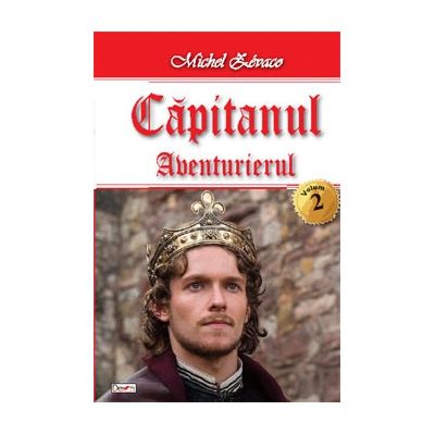 Capitanul(vol. 2)|Aventurierul-Michel Zevaco