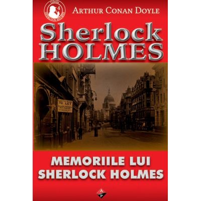 Memoriile lui Sherlock Holmes-Arthur C. Doyle
