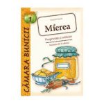 Mierea - Proprietati si utilizari