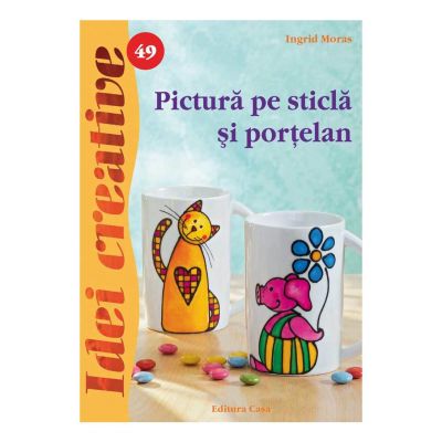 Idei creative 49 - Pictura pe sticla si portelan