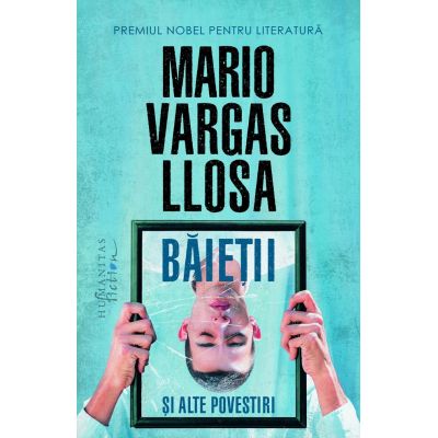 Baietii si alte povestiri-Mario Vargas Llosa