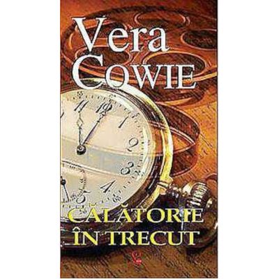 Calatorie in trecut-Vera Cowie