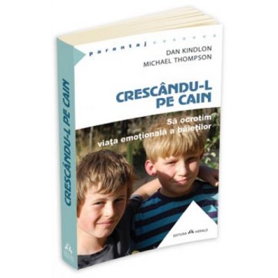 Crescandu-l pe Cain-Dan Kindlon