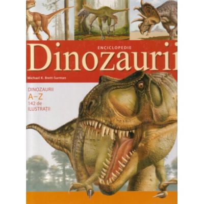 Dinozaurii - carte cartonata de lux - Enciclopedie