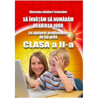 Sa invatam sa numaram de la 0 la 1000 - clasa II