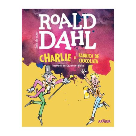 Charlie si fabrica de ciocolata - Roald Dahl