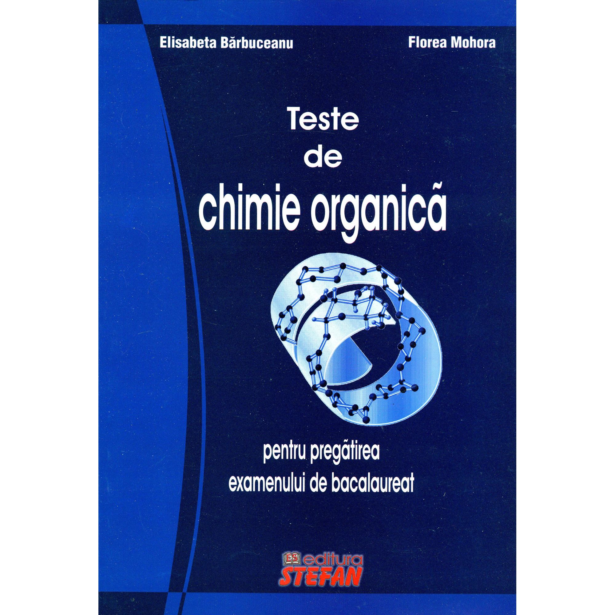 Teste de chimie organica pentru pregatirea examenului de bacalaureat 1