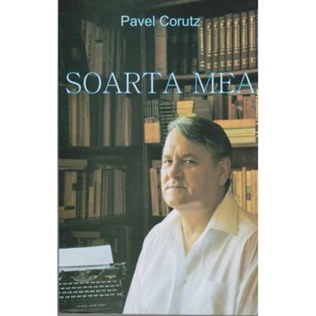 Soarta mea-Pavel Corutz