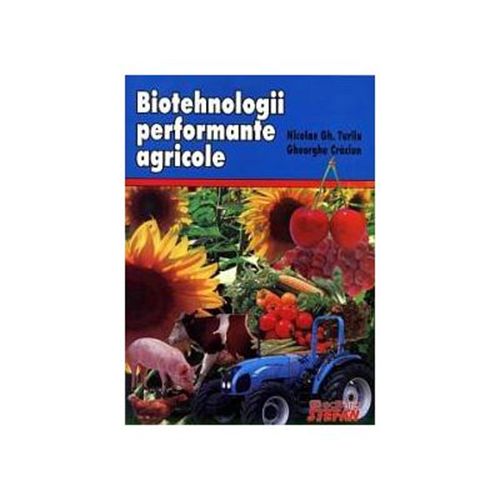 Biotehnologii performante agricole-Nicolae Gh. Turliu