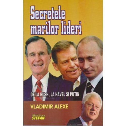 Secretele marilor lideri-Vladimir Alexe