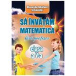 Sa invatam matematica fara profesor cl a V-a 1