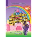 Sa pregatim rapid orice concurs de matematica (clasa I) 1