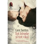 Tot binele si tot raul-Care Santos