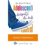 Adolescenti scapati de sub control - Scott P.Sells