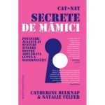 Cat + Nat | Secrete de mamici