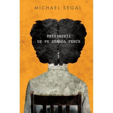 Psihiatrii de pe strada Fenix - Michael Segal