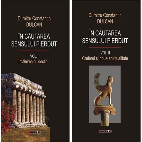 In cautarea sensului pierdut (vol.1+2) - Dumitru Constantin Dulcan