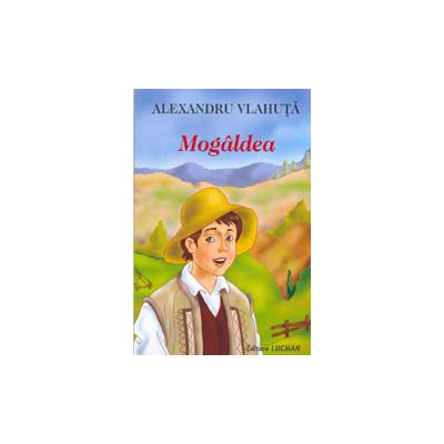 Mogaldea - Alexandru Vlahuta