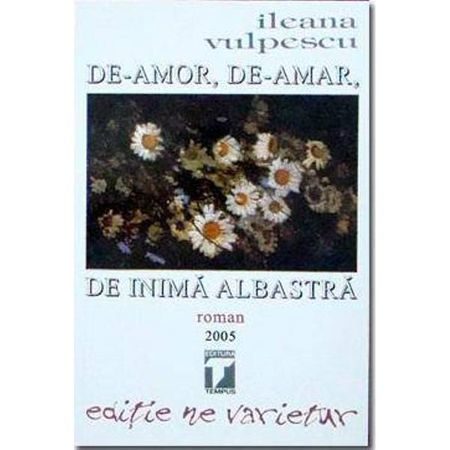 De-amor, de-amar, de inima albastra - Ileana Vulpescu