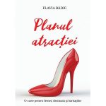 Planul atractiei - Flavia Badic