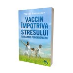 Vaccin impotriva stresului - Valeri Sinelnikov