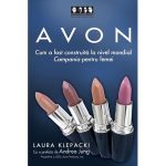 Avon | Cum a fost construita la nivel mondial compania pentru femei - Laura Klepacki