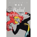 Balul nebunelor - Victoria Mas