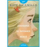 Louisiana se intoarce acasa - Kate DiCamillo