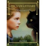 Mica vrajitoare (vol.1) | Proba focului - Lene Kaaberbol