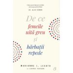 De ce femeile uita greu si barbatii repede - Marianne J.Legato