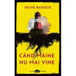 Cand maine nu mai vine - Heine Bakkeid