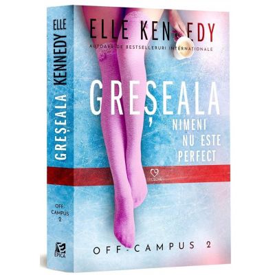 Greseala | Off Campus vol.2 - Elle Kennedy