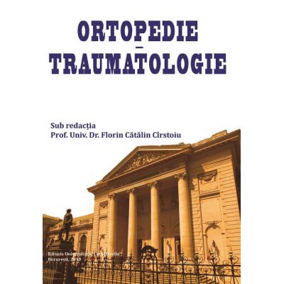 Ortopedie si traumatologie - Florin Catalin Cirstoiu