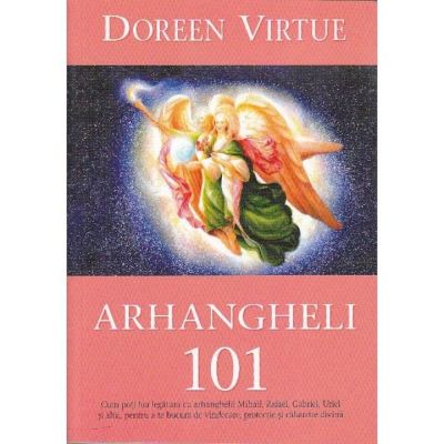 Arhangheli 101 - Doreen Virtue