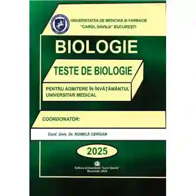 Teste grila pentru admitere in invatamantul superior medical-Biologie(ed. 2025)