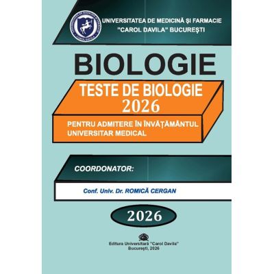 Teste de Biologie 2026 pentru admiterea la Medicină UMFCD Carol Davila