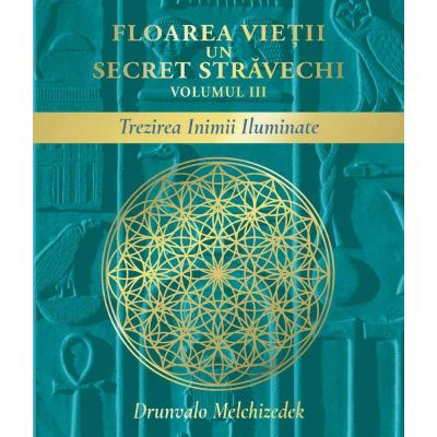 Coperta cartii Floarea vietii volumul 3 de Drunvalo Melchizedek